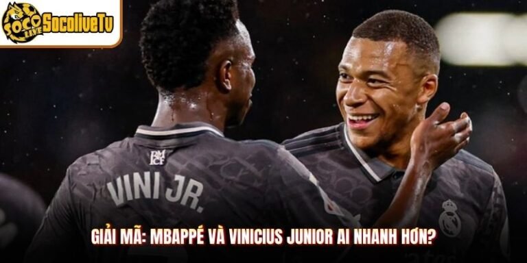 Giải Mã: Mbappé Và Vinicius Junior Ai Nhanh Hơn?
